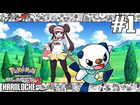 COMIENZO LA AVENTURA!! | Pokemon Blanco 2 Hardlocke Ep 1