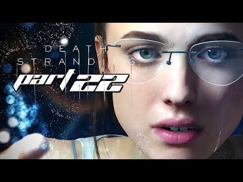 DEATH STRANDING | Walkthrough Gameplay Part 22 | MAMA (PC)