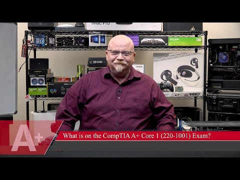 Mike Meyers: What’s on the CompTIA A+ Core 1 Exam?