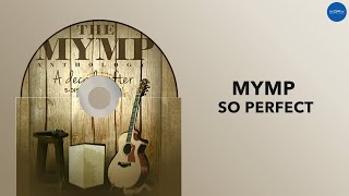 MYMP - So Perfect (Official Audio)