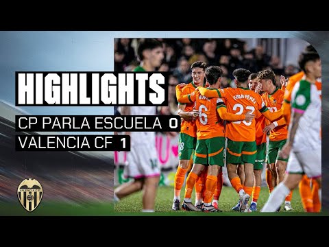 CP PARLA ESCUELA 0-1 VALENCIA CF | MATCH HIGHLIGHTS - FIRST ROUND COPA DEL REY MAPFRE 24-25