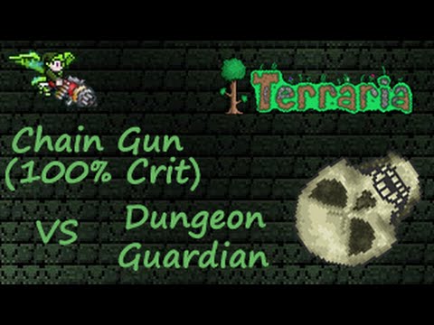 Terraria: Chain Gun (100% Crit) vs Dungeon Guardian
