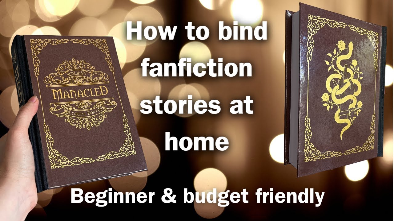 How to bind fanfiction at home- In-depth tutorial beginner and budget friendly