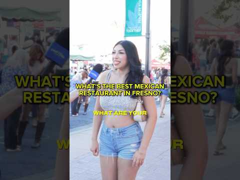 Fresno Locals Answer: Best Mexican Food in Town? 🌮🇲🇽?