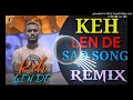 Das ki karaan Tere Te mara dj remix song 2020 kaka new song dj remix