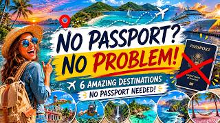 NO PASSPORT? NO PROBLEM! 6 Amazing Destinations Americans Can Still Visit in 2026 🇺🇸