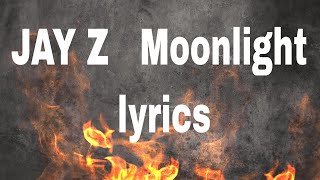 JAY Z   Moonlight lyrics