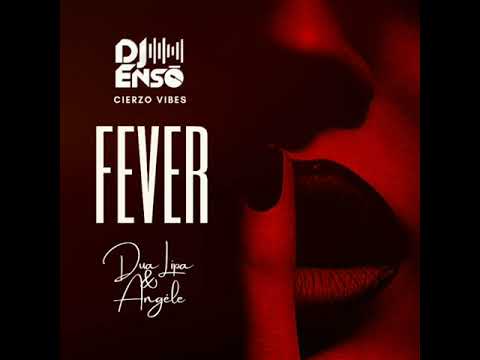 Dua Lipa, Angéle - Fever (Urban kiz Remix) by Dj Ensō