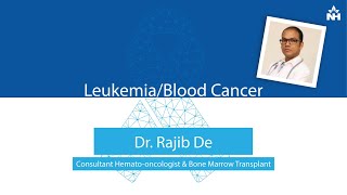 Understanding the Leukemia or Blood Cancer | Dr. Rajib De (Hindi) | DOWNLOAD THIS VIDEO IN MP3, M4A, WEBM, MP4, 3GP ETC