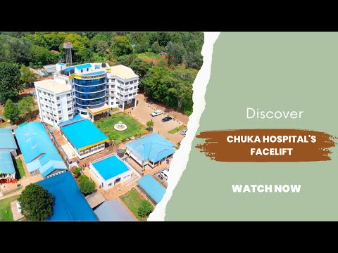 INSIDE CHUKA HOSPITAL'S FACELIFT: How devolution is enhancing healthcare in some Kenyan counties.