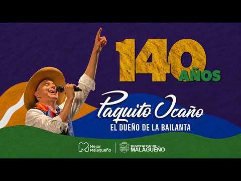 140 ANIVERSARIO MALAGUEÑO - PAQUITO OCAÑO EL DUEÑO DE LA BAILANTA