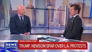 NEWSNATION NOW: JUNE 11, 2025 - TRUMP, NEWSOM SPAR OVER GUARD DEPLOYMENT