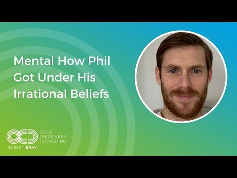 How Phil got under his irrational beliefs