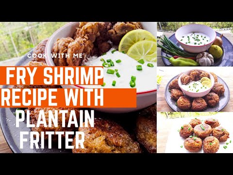 FRY SHRIMP. PLANTAIN FRITTER  RECIPE. How to make it TRINI /TRINBAGO Style .EASY!!!