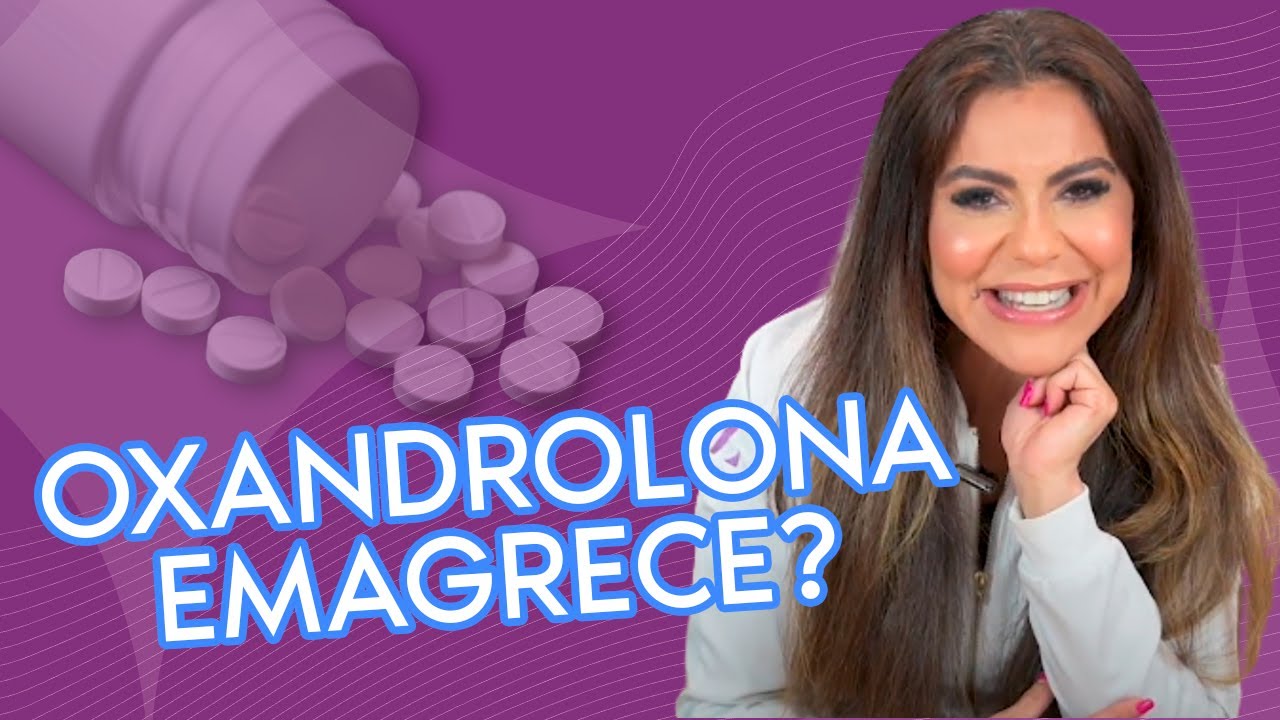 Como a OXANDROLONA ajuda no EMAGRECIMENTO?| Dra. Carla Zagoury
