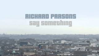 Richard Parsons - Say Something (cover of A Great Big World)