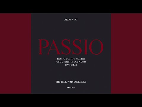 Pärt: Passio Domini nostri Jesu Christi secundum Joannem