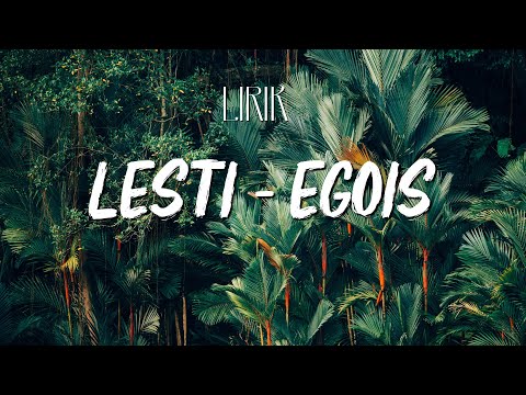 [Lirik] Lesti - Egois