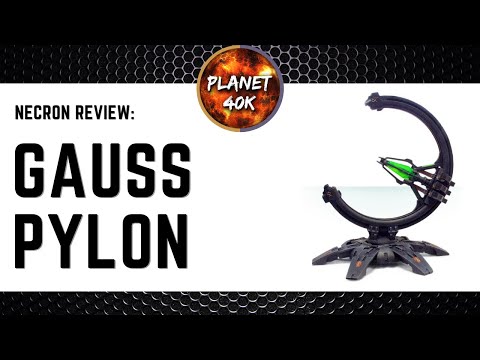 Gauss Pylon Review / Tactics - Necrons - Forgeworld- Warhammer 40k - 9th Edition