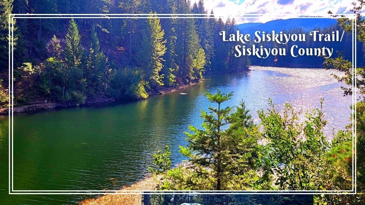 Lake Siskiyou Loop Trail/ Siskiyou county