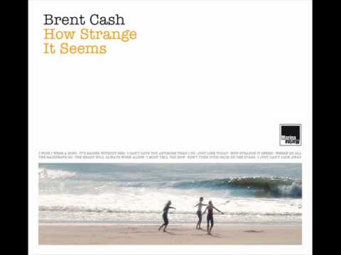 Brent Cash - I Can't Love You Anymore Than I Do