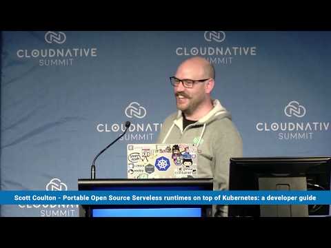 Portable Open Source Serverless runtimes on top of Kubernetes: a developer guide by Scott Coulton