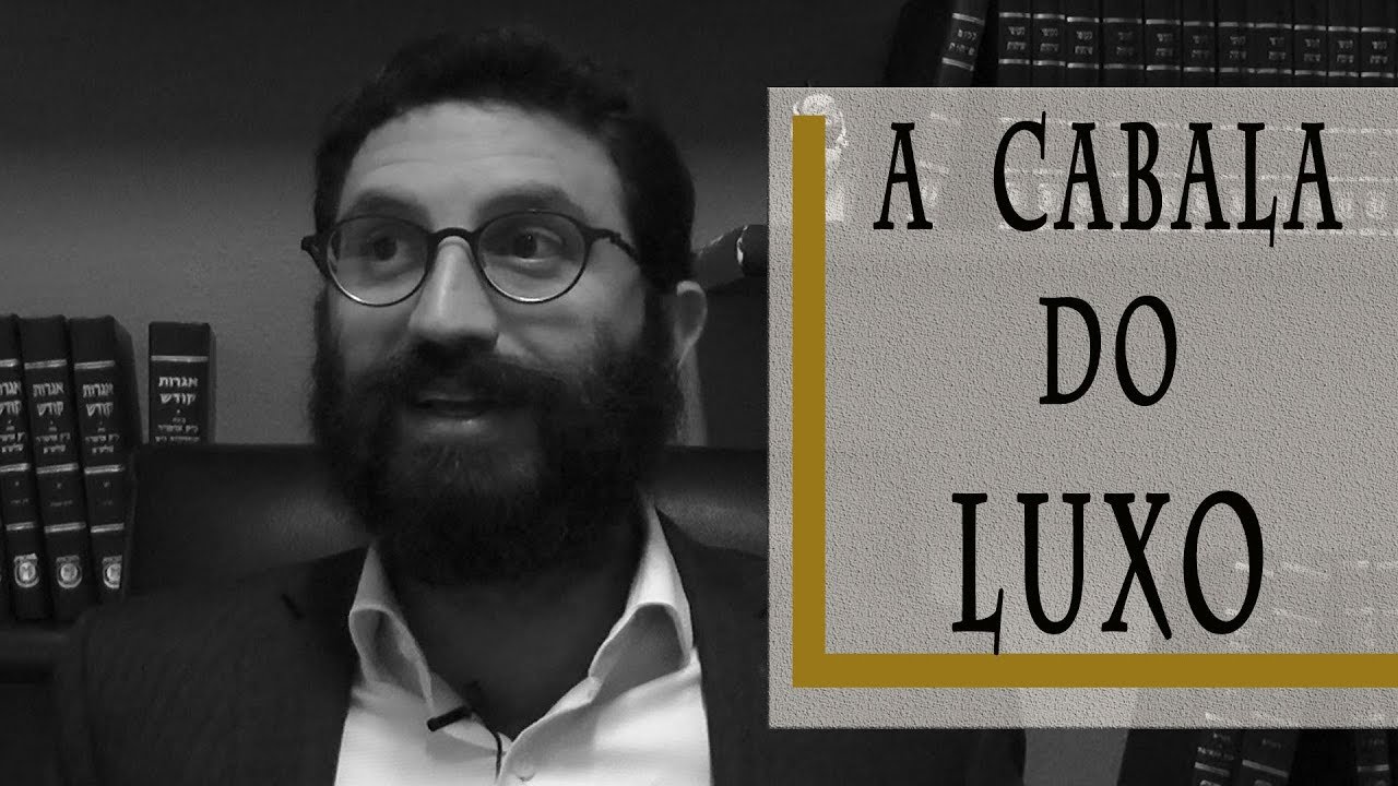 A Cabala do Luxo - Rabino Dudu