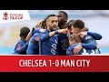 Chelsea 1-0 Man City | FA Cup