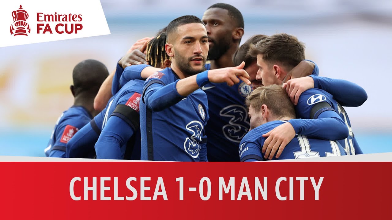 Chelsea 1-0 Man City | FA Cup