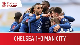 Chelsea 1-0 Man City | FA Cup