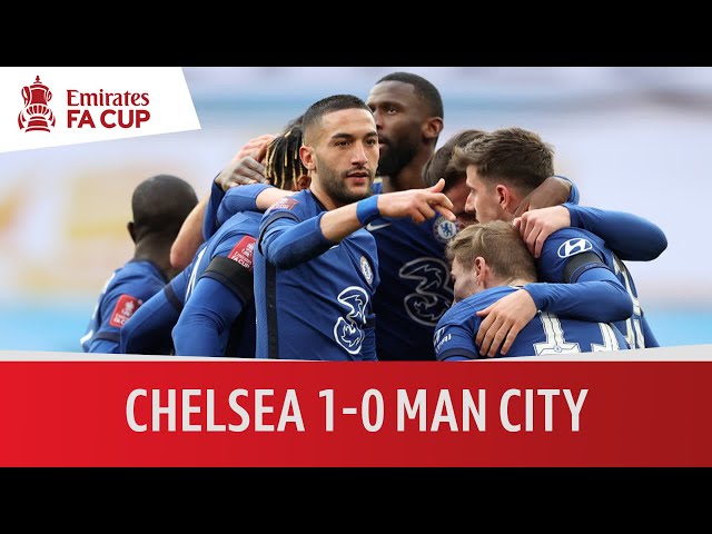 Chelsea 1-0 Man City | FA Cup
