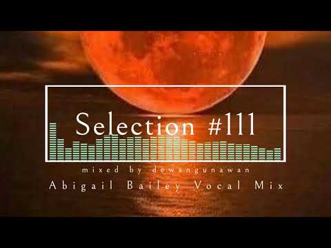 Abigail Bailey Vocal Mix - Selection #111