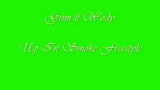 Grim ft. Lil Wody - Up in Smoke Freestyle