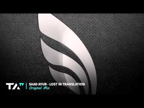 Saad Ayub - Lost In Translation (Original Mix)