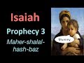 Who is Maher-shalal-hash-baz? | Part 5