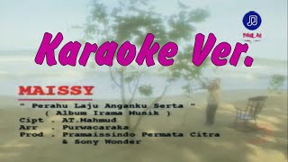 Download lagu Maissy Pramaisshela - Perahu Laju Anganku Serta (Karaoke) mp3