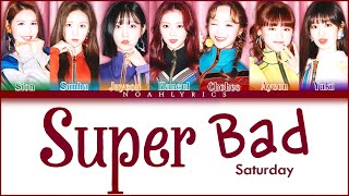 Saturday(세러데이)Super Bad-Color Coded Lyrics(Eng/Rom/Han)