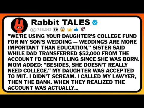 "We're Using Your Daughter's College Fund For My Son's Wedding — Weddings Are More Important Than...