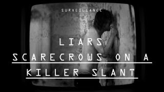 LIARS | &quot;Scarecrowes On A Killer Slant&quot; | Surveillance | PitchforkTV