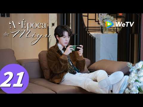 【A Época de Miyu】Episódio 21 (The Epoch of Miyu) Zhong Han Liang e Zhu Zhu | WeTV