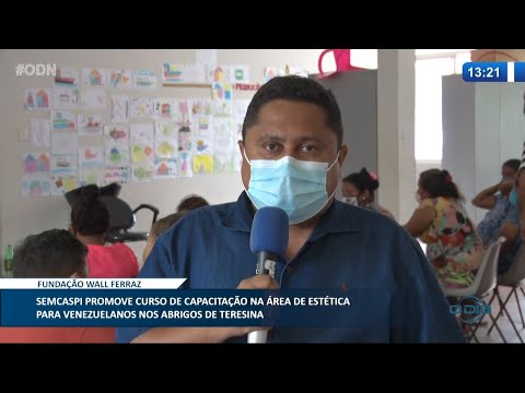 SEMCASPI promove curso de capacitação estética para venezuelanos em abrigos de Teresina 10 02 202