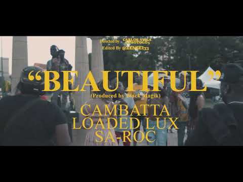 Cambatta, Loaded Lux & Sa-Roc - Beautiful (Official Video) prod. by Black Magik