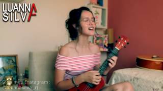 Luanna Silva - Versão -Quem me dera - Márcia Fellipe e Jerry Smith