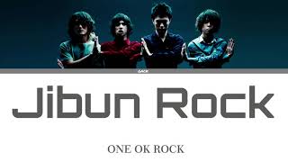 ONE OK ROCK - Jibun ROCK (じぶんROCK)  (Lyrics Kan/Rom/Eng/Esp)