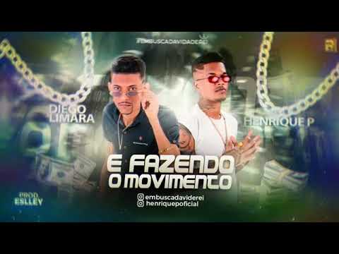 Henrique P e Diego Limara e Fazendo o Movimento ( Música nova 2021 )