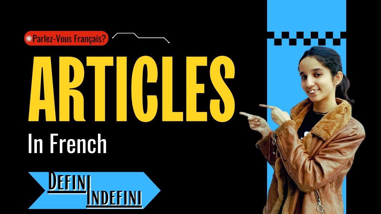 Conquer French ARTICLES with Ease in HINDI : From Defini to Indefini !