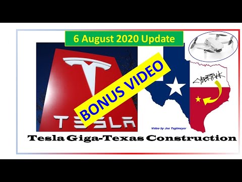 Tesla Gigafactory Texas 6 August 2020 BONUS video