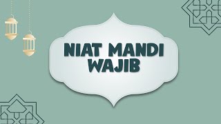 Bacaan Niat Mandi Junub Arab dan Latin Disertai Artinya