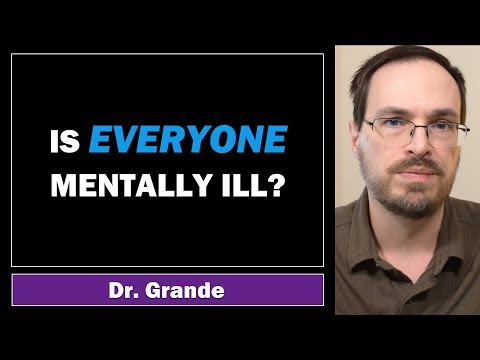 Is Everyone Mentally Ill? | Accurate Diagnosis or Overpathologizing?