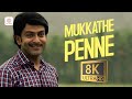 Mukkathe Penne 8K 4K Video Song Ennu Ninte Moideen Prithviraj Sukumaran Parvathy